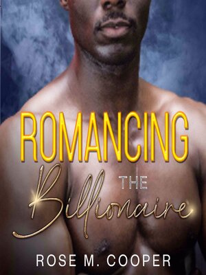 cover image of Romancing the Billionaire